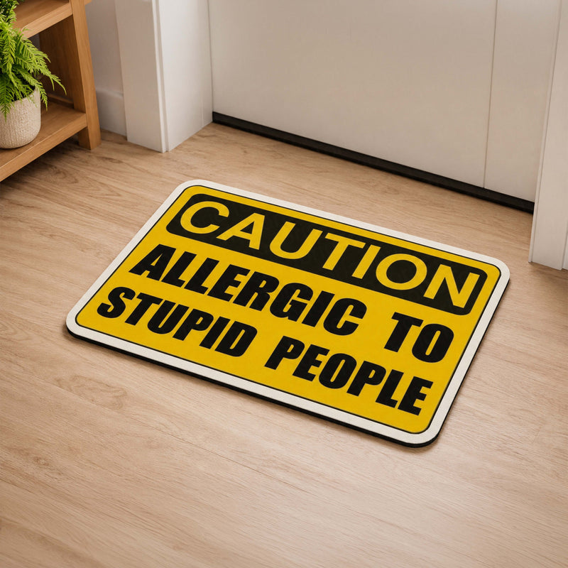 Caution Allergic to Stupid People Flat Rug | Funny Warning Sign Flat Rug | Humorous Office & Man Cave Floor Decor
