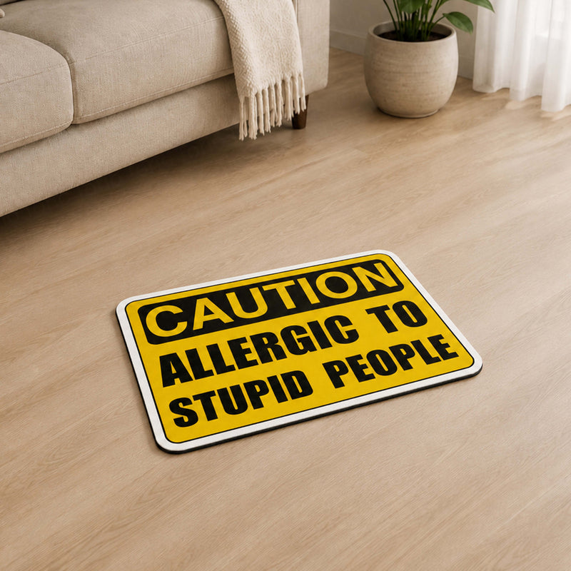 Caution Allergic to Stupid People Flat Rug | Funny Warning Sign Flat Rug | Humorous Office & Man Cave Floor Decor