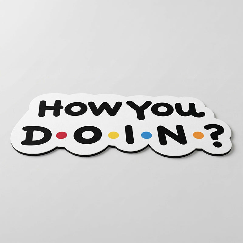 How You Doin’? Quote Floor Mat (3 mm Thick) | Funny Sitcom-Inspired Cut-Out Rug for Bedroom, Living Room & TV Room Decor