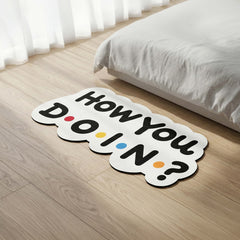 How You Doin’? Quote Floor Mat (3 mm Thick) | Funny Sitcom-Inspired Cut-Out Rug for Bedroom, Living Room & TV Room Decor