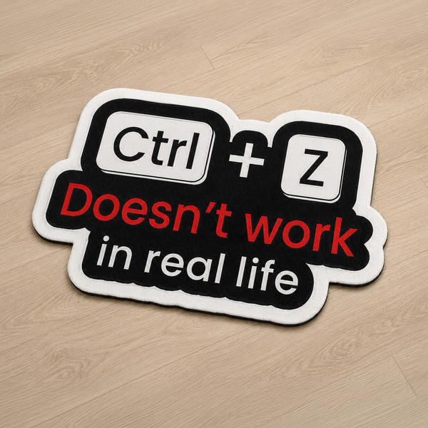 Ctrl + Z Doesn't Work in Real Life Funny Flat Rug | Programmer Keyboard Shortcut Humor Cut-out Flat Rug | Coder Desk & Office Floor Decor