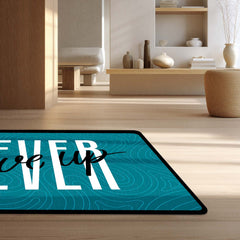 Never Give Up Floor Mat (3 mm Thick) | Minimal Motivational Quote Rug for Bedroom, Office & Workout Spaces